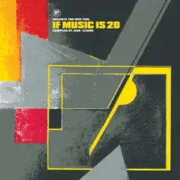 Album artwork for If Music Presents: You Need This: If Music Is 20 Compiled By Jean-Claude by Various Artists