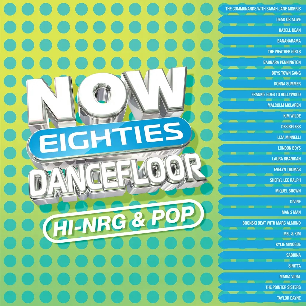 Album artwork for Now That’s What I Call 80s Dancefloor: HI-NRG and Pop by Various