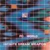 Album artwork for Infinite Dream Weapon by PC World