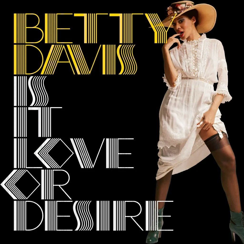 Album artwork for Is It Love Or Desire by Betty Davis