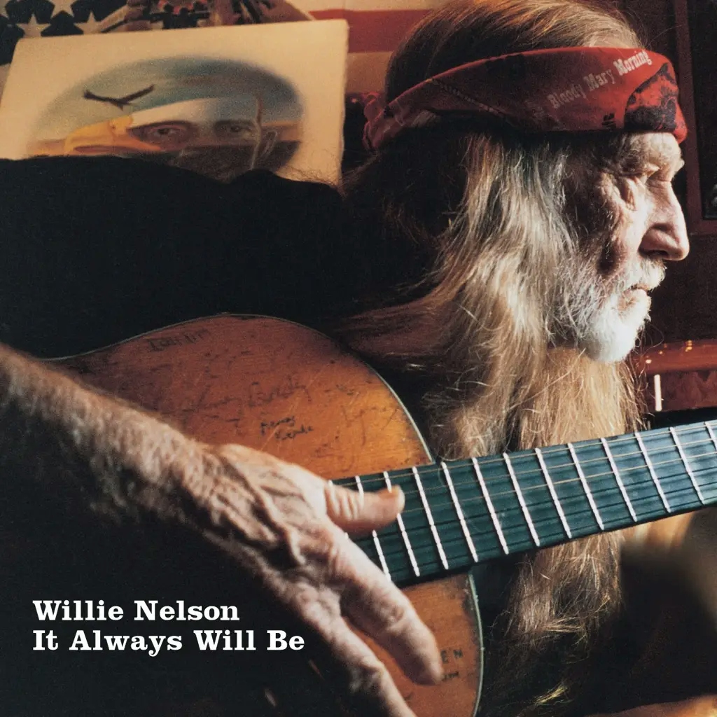 Album artwork for It Always Will Be by Willie Nelson
