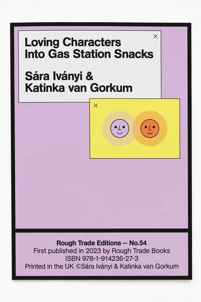 Album artwork for Loving Characters into Gas Station Snacks by Sara Ivanyi & Katinka Van Gorkum