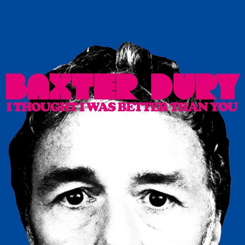 Album artwork for I Thought I Was Better Than You by Baxter Dury