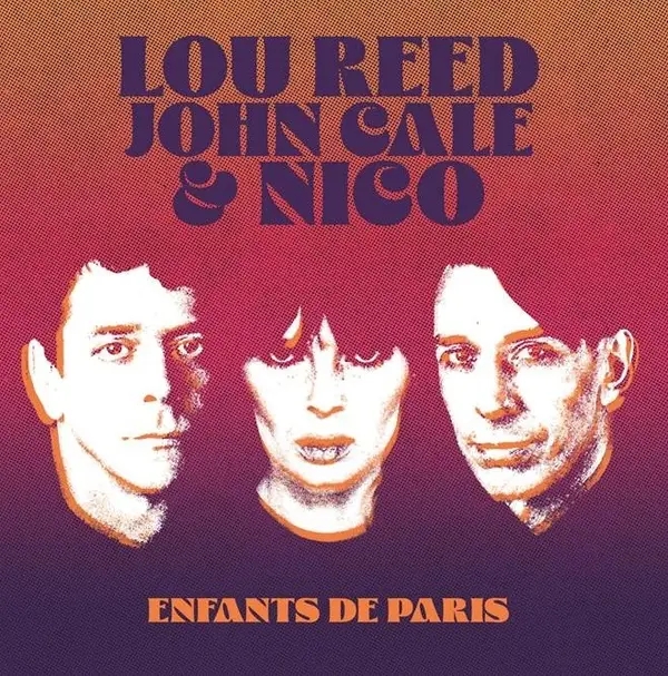 Album artwork for Enfants De Paris by Lou Reed, John Cale, Nico