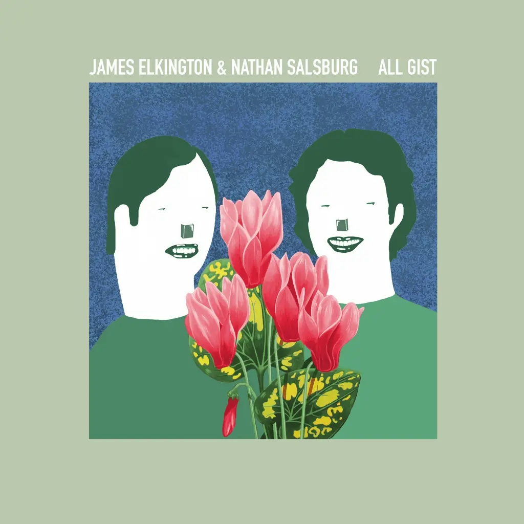 Album artwork for All Gist by James Elkington and Nathan Salsburg