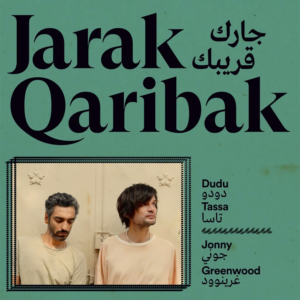 Album artwork for Album artwork for Jarak Qaribak by Jonny Greenwood, Dudu Tassa by Jarak Qaribak - Jonny Greenwood, Dudu Tassa