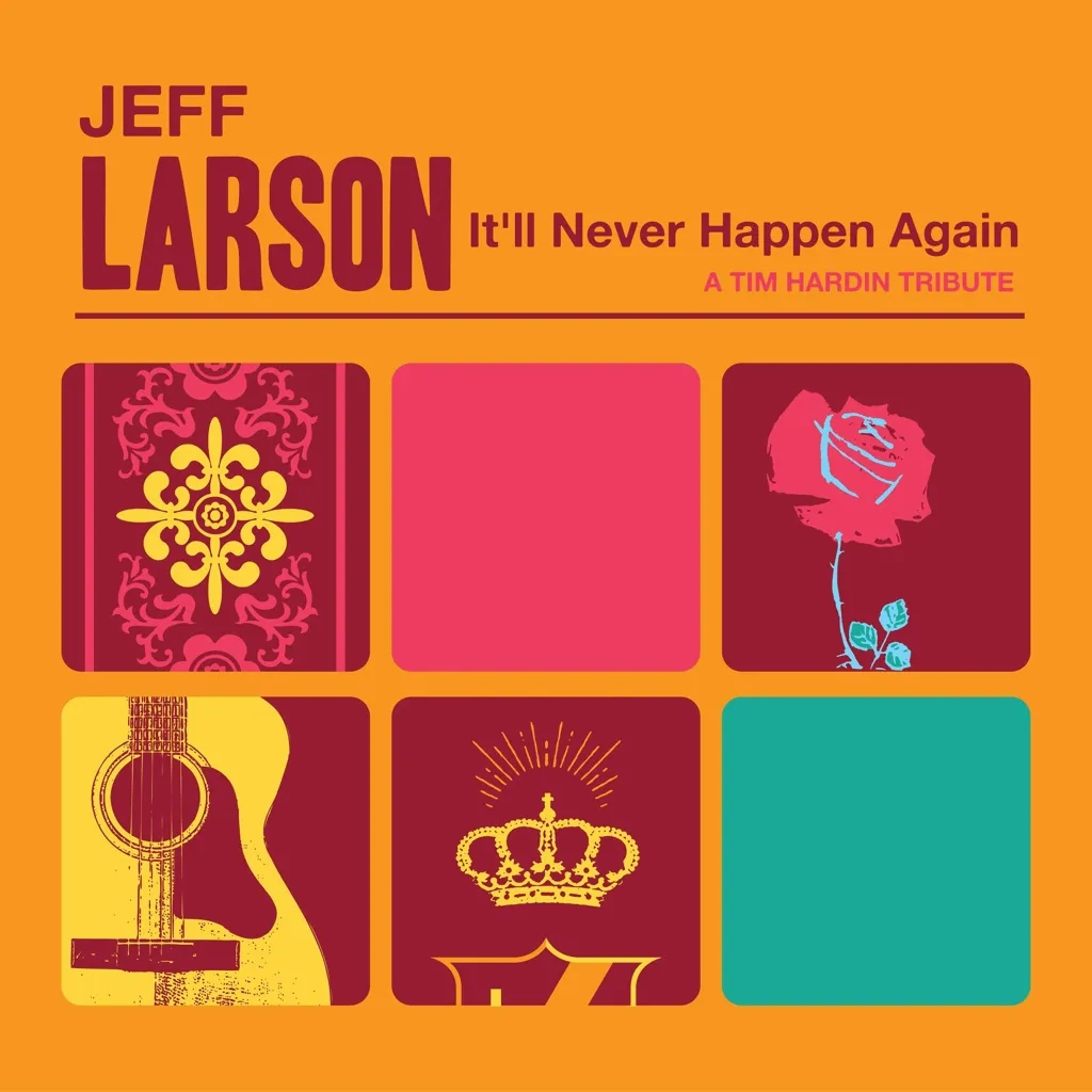 Album artwork for It'll Never Happen Again  by Jeff Larson