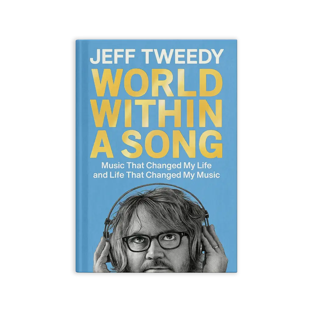 Album artwork for World Within a Song: Music That Changed My Life and Life That Changed My Music  by Jeff Tweedy