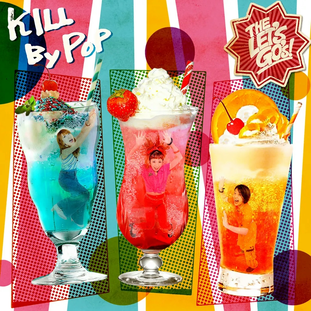 Album artwork for Kill By Pop by The Let’s Go’s