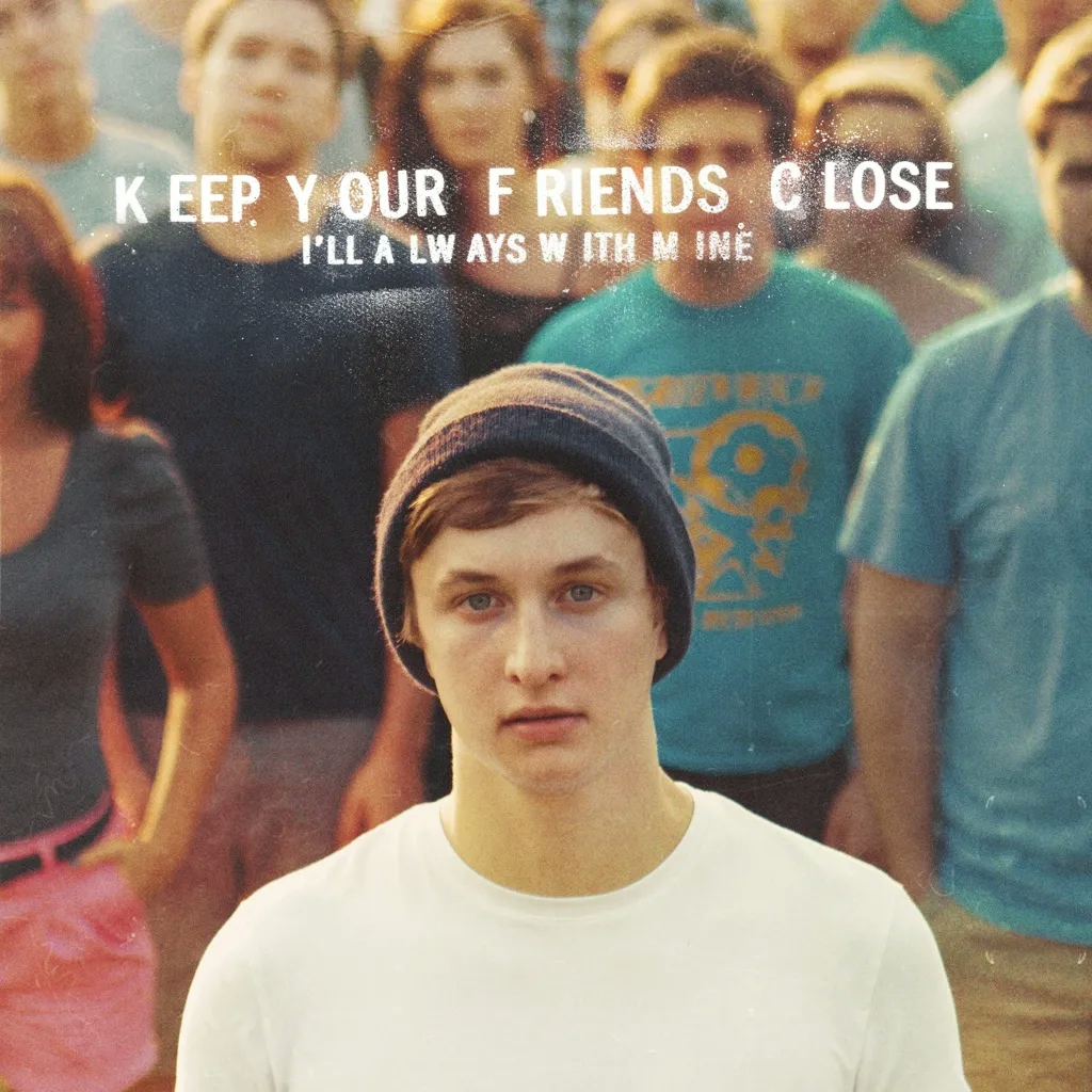 Album artwork for Keep Your Friends Close, I'll Always With Mine by Dylan Owen