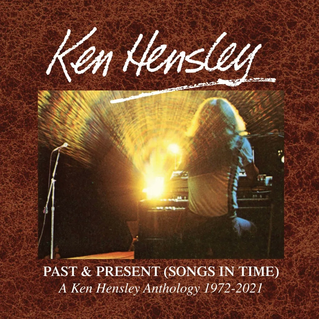 Album artwork for  Past And Present (Songs In Time) 1970-2021 by Ken Hensley