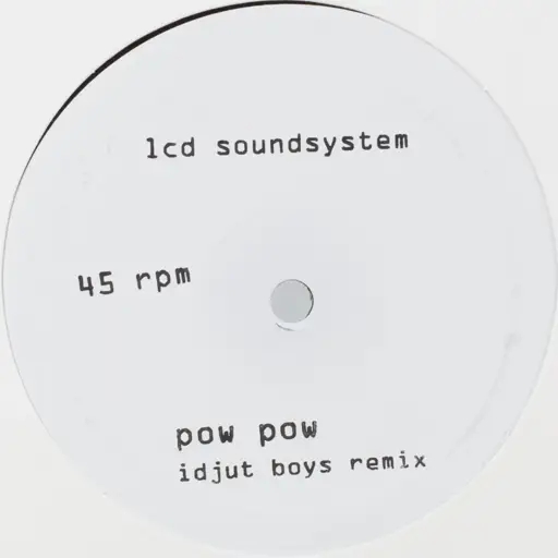 Album artwork for Pow Pow (Idjut Boys Remix) / Too Much Love (Rub-N-Tug Remix) by LCD Soundsystem