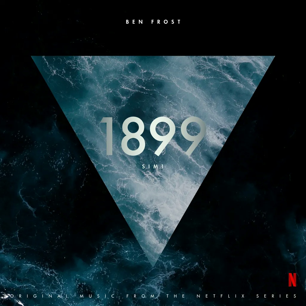 Album artwork for 1899 (Original Music From The Netflix Series) by Ben Frost