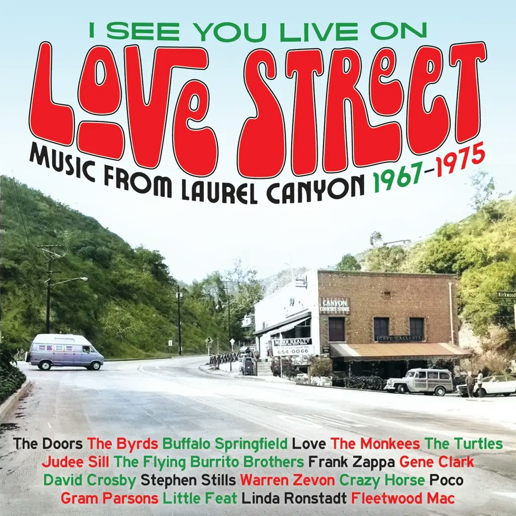 Album artwork for I See You Live On Love Street – Music From Laurel Canyon 1967-1975 by Various