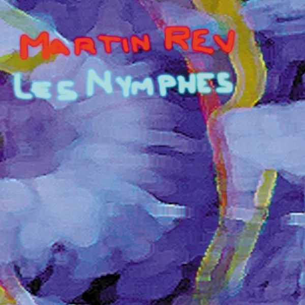 Album artwork for Les Nymphes by Martin Rev