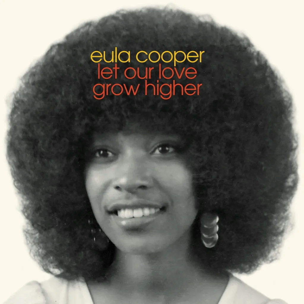 Album artwork for Let Our Love Grow Higher by Eula Cooper