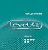 Album artwork for The Later Years 1991-1998 by Level 42