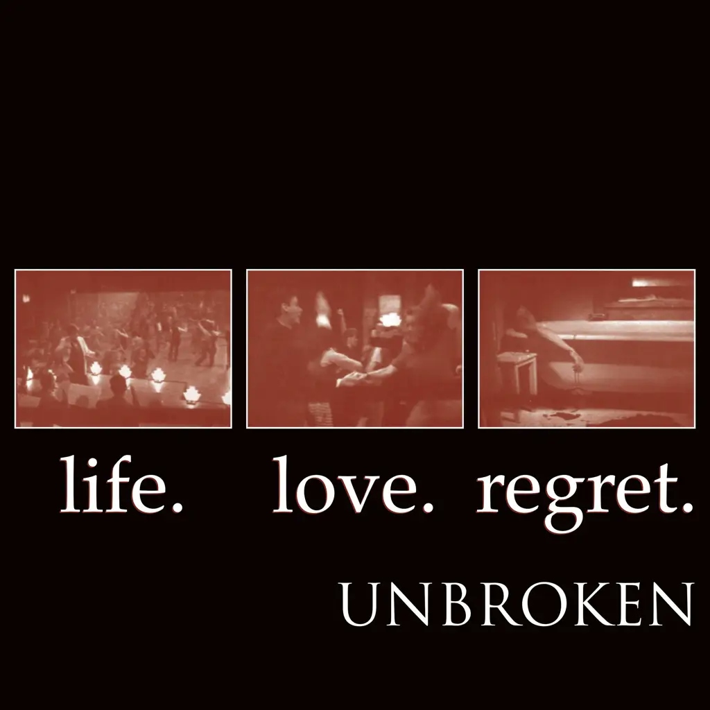 Album artwork for Life. Love. Regret by Unbroken