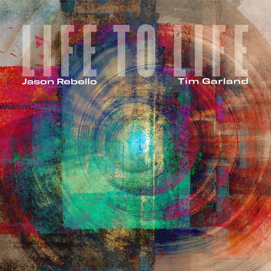Album artwork for Life To Life by Tim Garland, Jason Rebello
