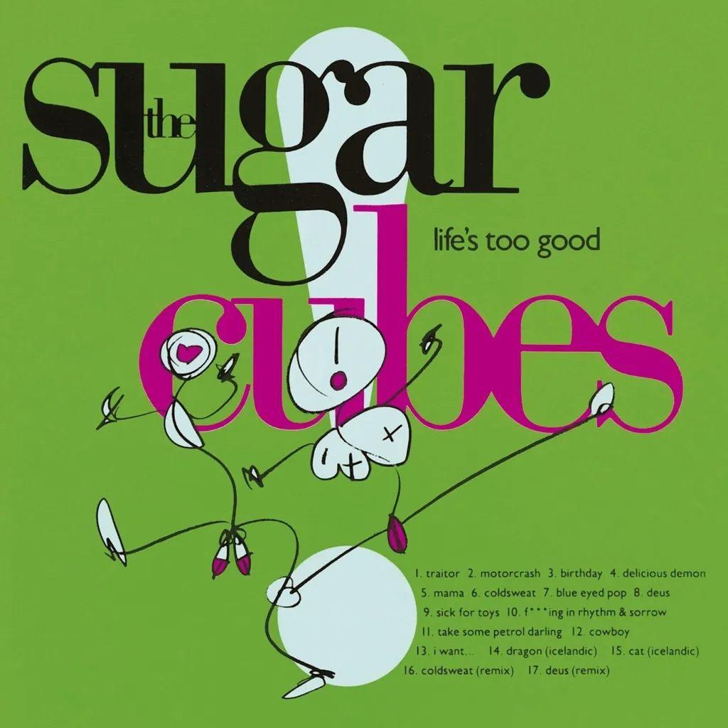 Album artwork for Life's Too Good by The Sugarcubes