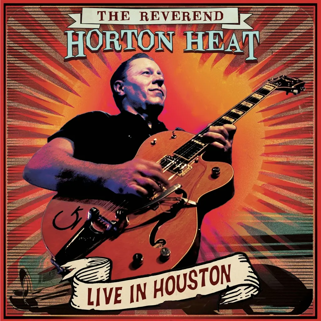 Album artwork for Live In Houston by Reverend Horton Heat