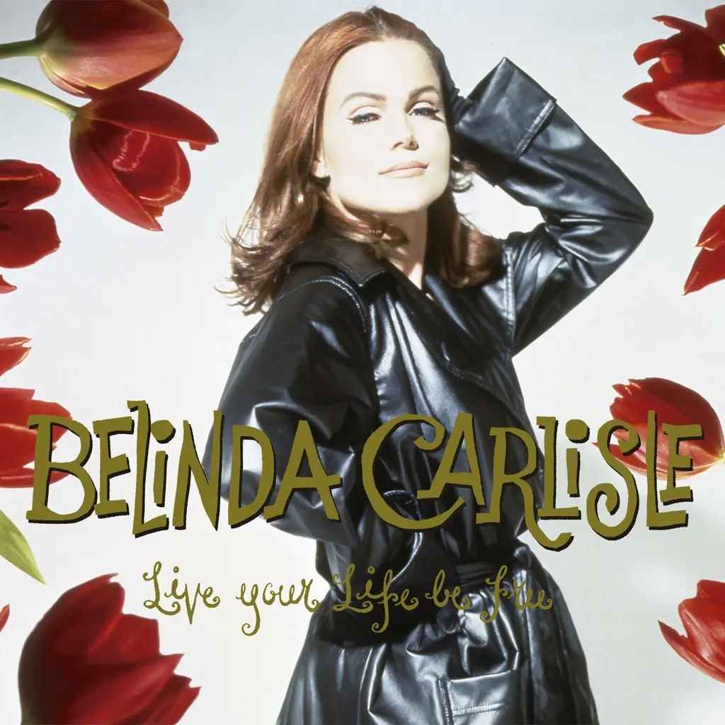 Album artwork for Live Your Life Be Free (National Album Day 2023) by Belinda Carlisle