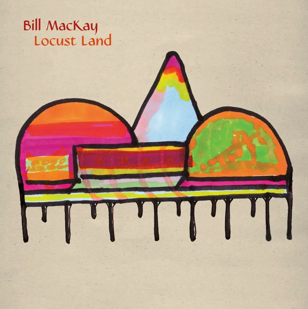 Album artwork for Locust Land by Bill Mackay