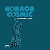 Album artwork for The Horror Cosmic by The Lovecraft Sextet