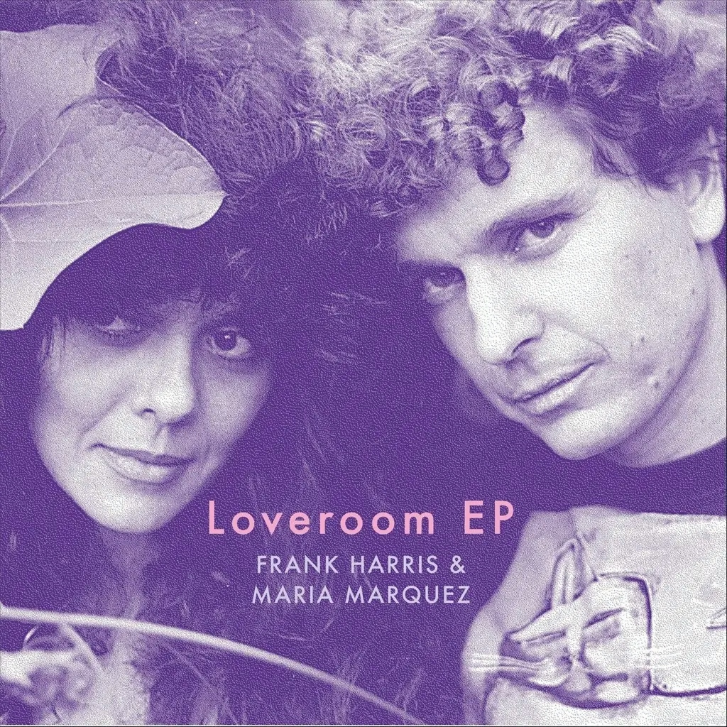 Album artwork for Loveroom EP by Frank Harris, Maria Marquez