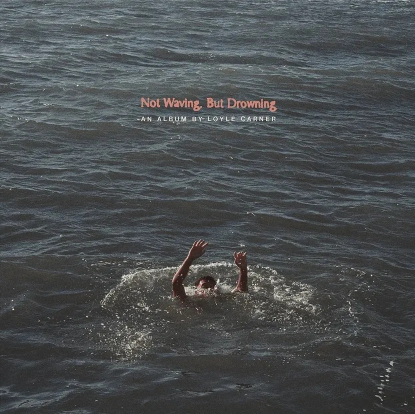 Album artwork for Not Waving, But Drowning by Loyle Carner