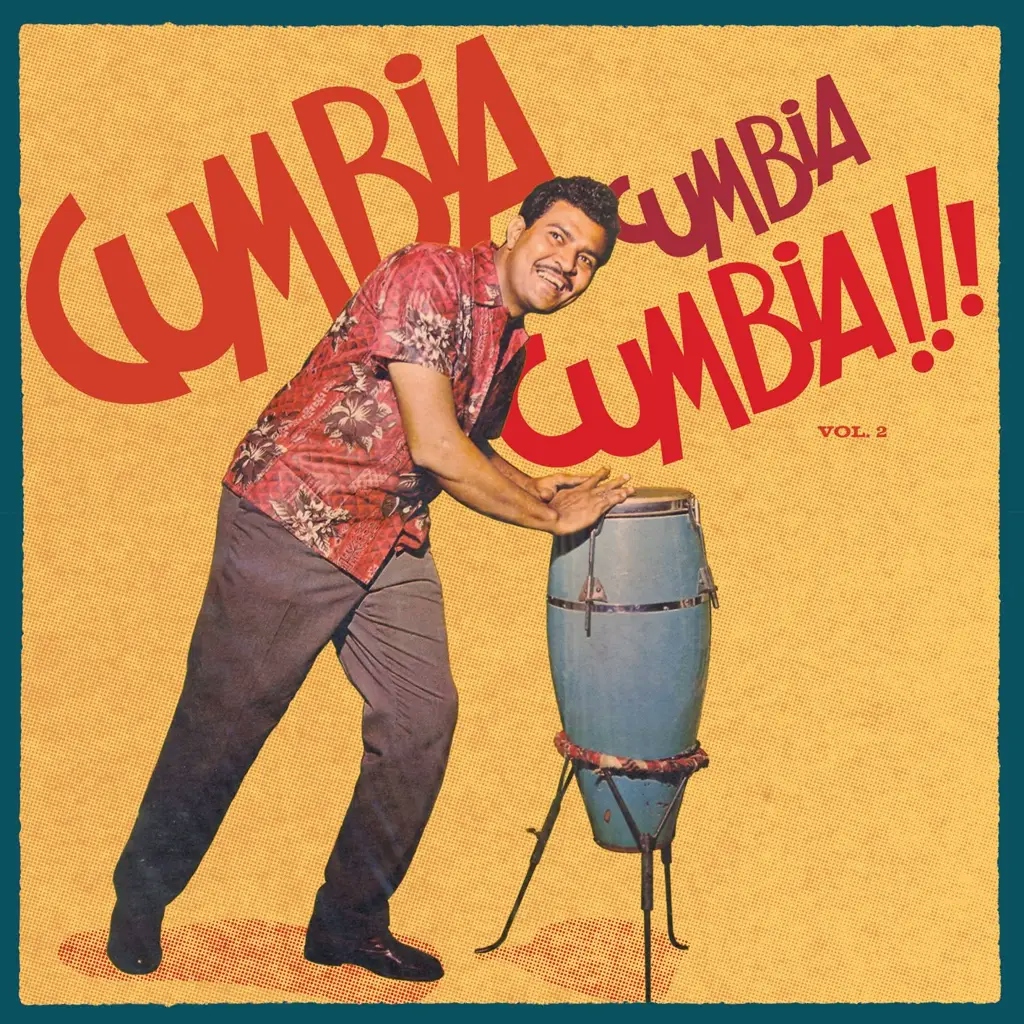 Album artwork for Cumbia Cumbia Cumbia!!! Vol.2 by Various