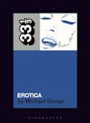 Album artwork for Madonna's Erotica (33 1/3) by Michael Dango 