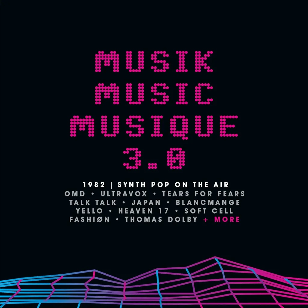 Album artwork for Musik Music Musique 3.0 – 1982 Synthpop On The Air by Various