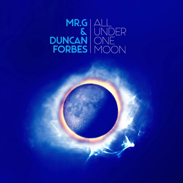 Album artwork for All Under One Moon by Mr G and Duncan Forbes
