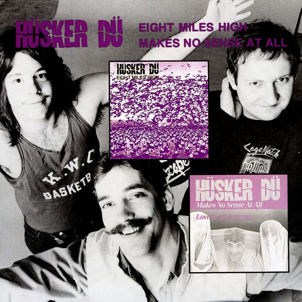 Album artwork for Eight Miles High / Makes No Sense At All by Husker Du