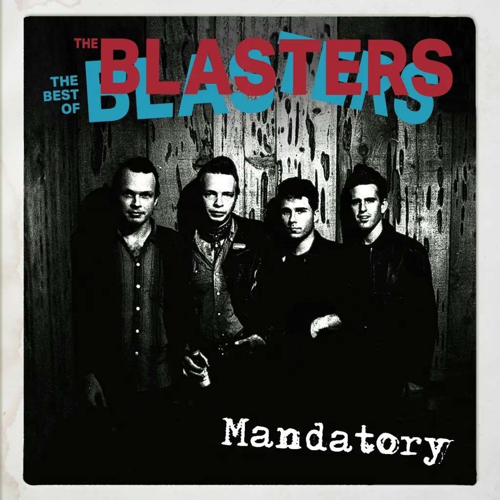 Album artwork for Mandatory: The Best Of The Blasters by The Blasters