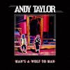 Album artwork for Man's A Wolf To A Man by Andy Taylor