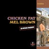 Album artwork for Chicken Fat by Mel Brown