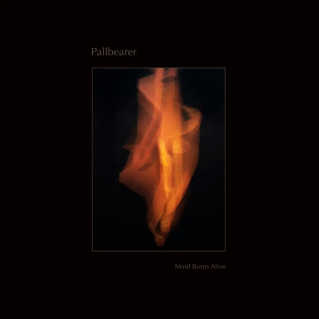 Album artwork for Mind Burns Alive by Pallbearer