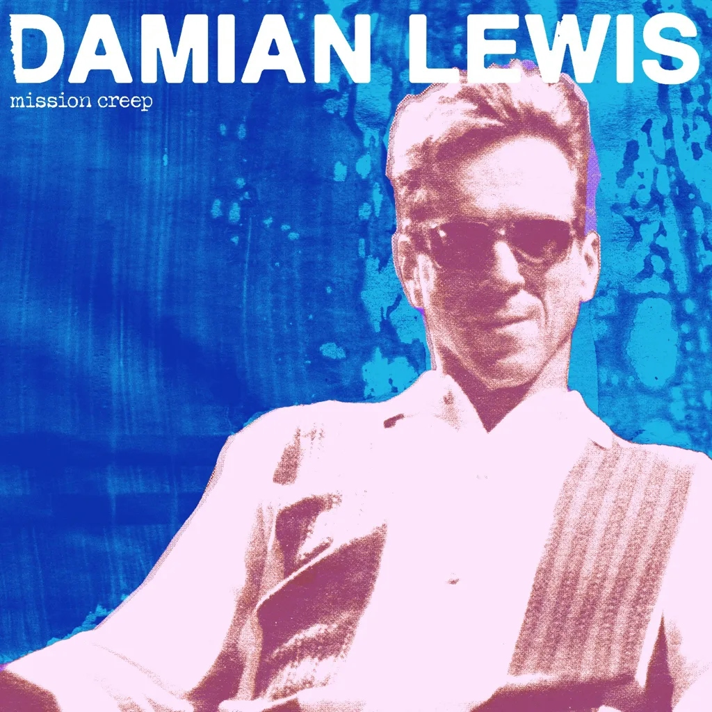 Album artwork for Mission Creep by Damian Lewis
