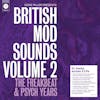 Album artwork for Eddie Piller Presents - British Mod Sounds of The 1960s Volume 2: The Freakbeat and Psych Years by Various