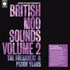 Album artwork for Eddie Piller Presents - British Mod Sounds of The 1960s Volume 2: The Freakbeat and Psych Years by Various