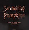 Album artwork for Live At The Cabaret Metro. Chicago. Il - August 14. 1993 by Smashing Pumpkins