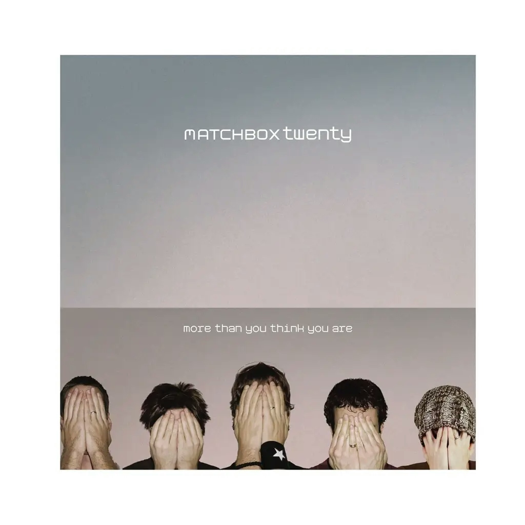 Album artwork for More Than You Think You Are by Matchbox Twenty