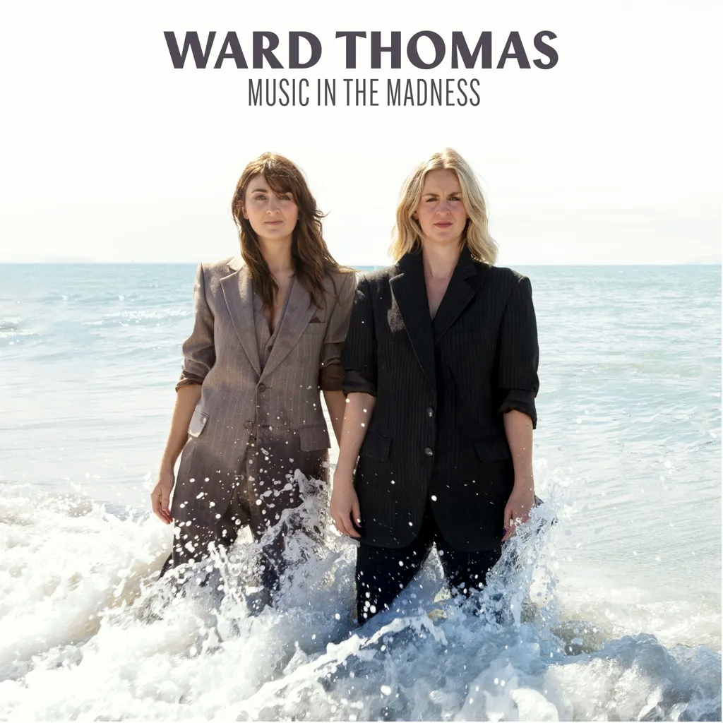 Album artwork for Music in the Madness by Ward Thomas