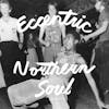 Album artwork for Eccentric Northern Soul by Various Artists