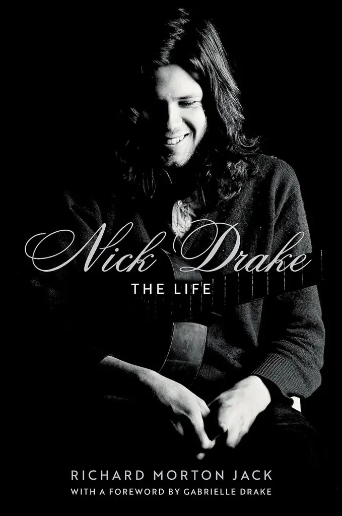 Album artwork for Album artwork for Nick Drake: The Life by Richard Morton Jack by Nick Drake: The Life - Richard Morton Jack
