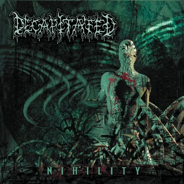 Album artwork for Nihility by Decapitated