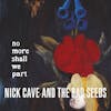 Album artwork for No More Shall We Part by Nick Cave