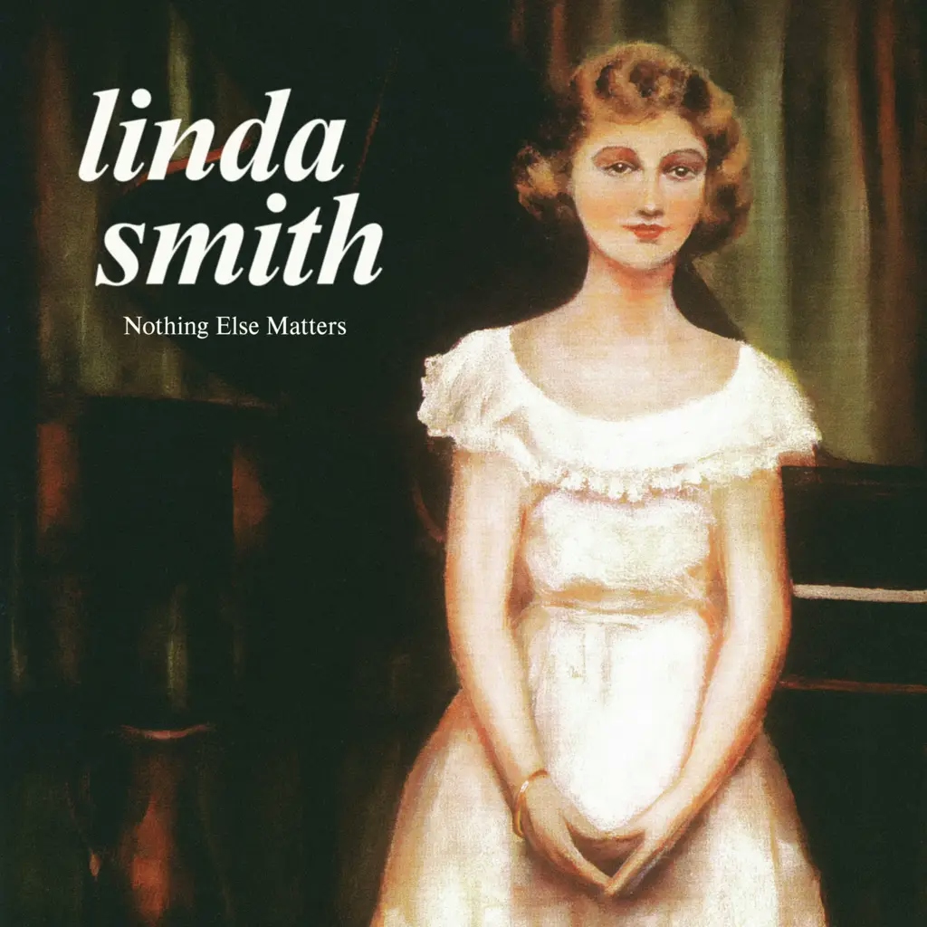 Album artwork for Nothing Else Matters by Linda Smith
